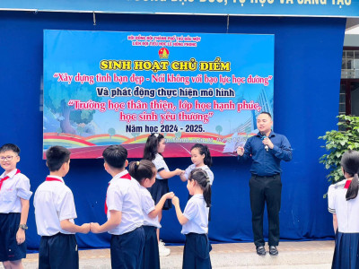 Sinh hoạt chủ điểm "Xây dựng tình bạn đẹp - nói không với bạo lực học đường"